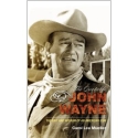 John Wayne The Grit and Wisdom of an American Icon